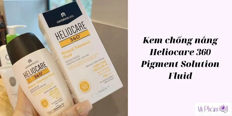 Kem chống nắng Heliocare 360 Pigment Solution Fluid