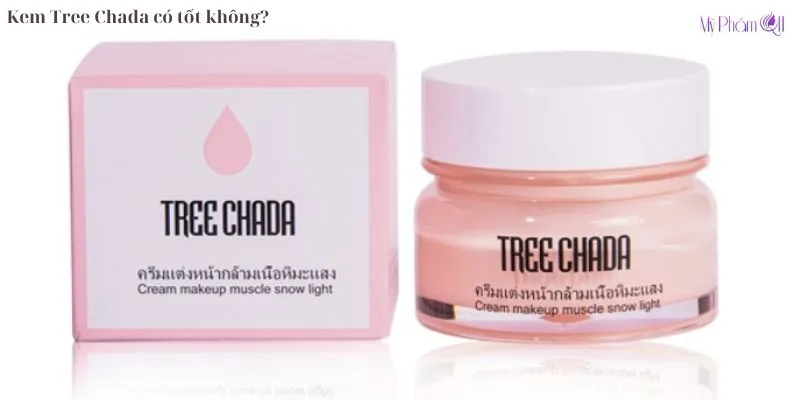 Kem Tree Chada có tốt không