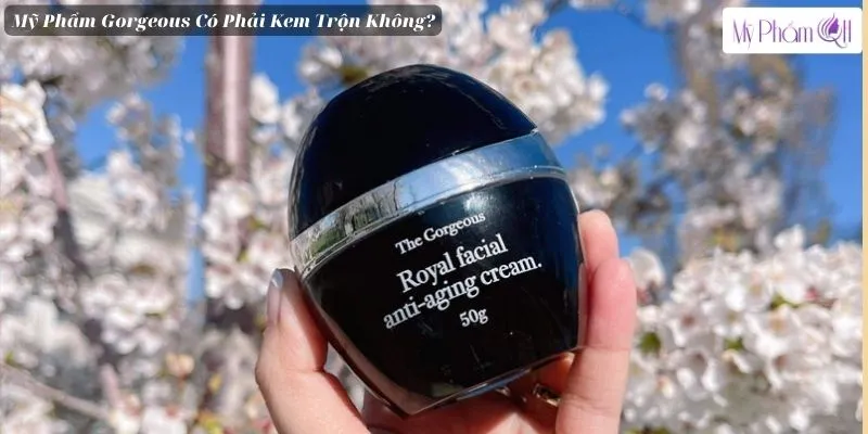 Mỹ Phẩm Gorgeous Có Phải Kem Trộn Không_4