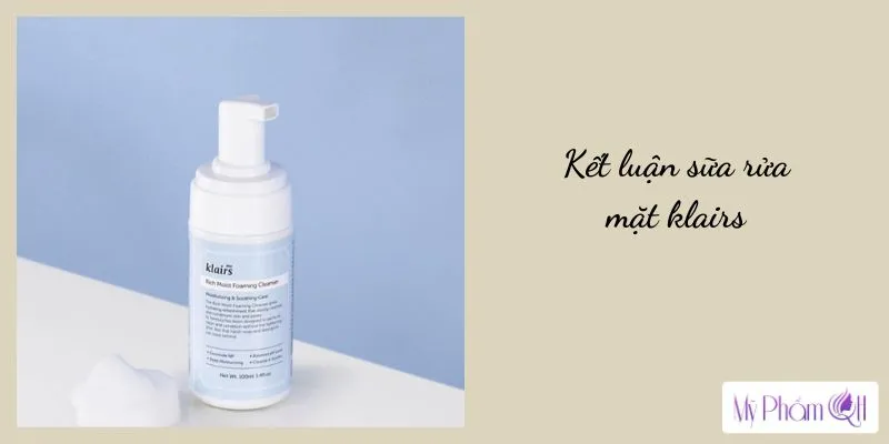 Kết luận sữa rửa mặt klairs