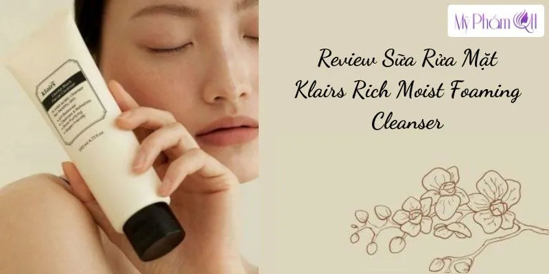 Review Sữa Rửa Mặt Klairs Rich Moist Foaming Cleanser