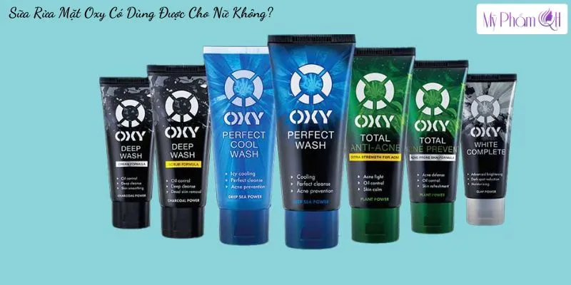 Sữa Rửa Mặt Oxy Có Dùng Được Cho Nữ Không